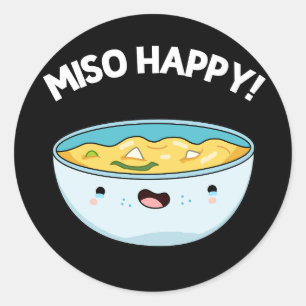 Adesivo Redondo Miso Happy Funny Soup Pun Dark BG