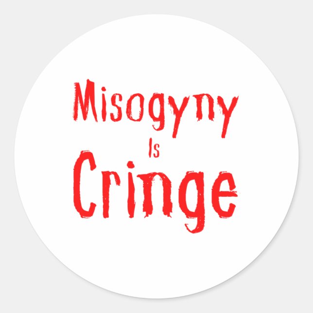 Adesivo Redondo Misogyny é Cringe Sticker (Frente)
