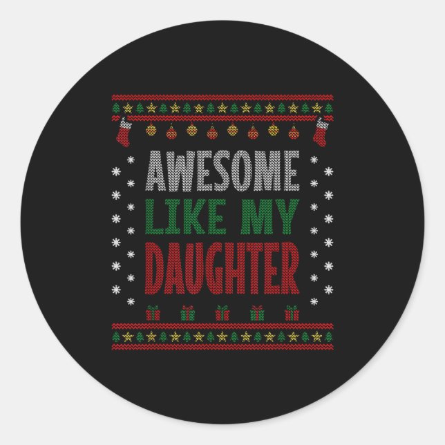 Adesivo Redondo Mom Dad Christmas - Funny Awesome Like My Daughter (Frente)