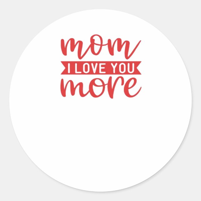 Adesivo Redondo Mom Love You More Sweet Family Quote  (Frente)