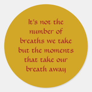 Adesivo Redondo Momentos que nos tiram o fôlego - Ditos da vida