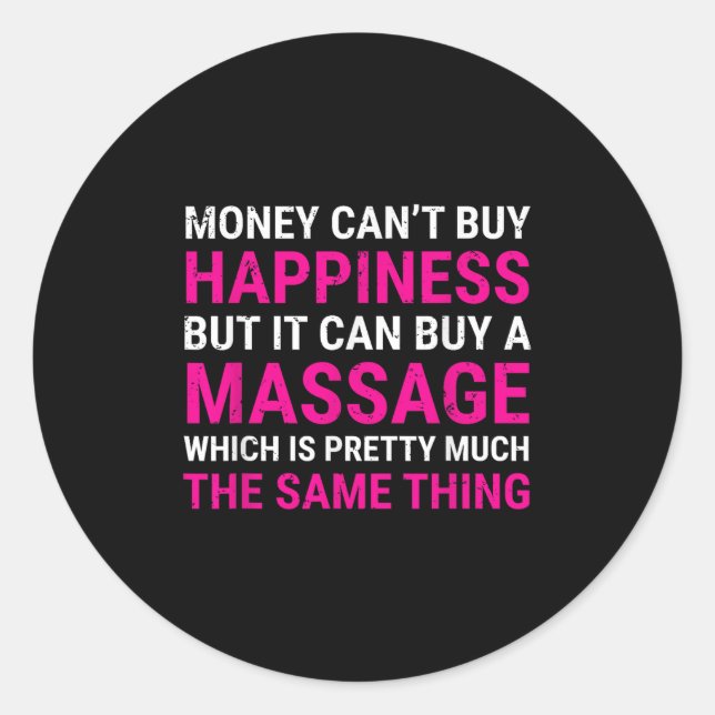 Adesivo Redondo Money Can't Buy Hapness Mage Therast Tee Gift  (Frente)