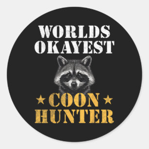 Adesivo Redondo Moon Hunter Funny Quote Raccoon