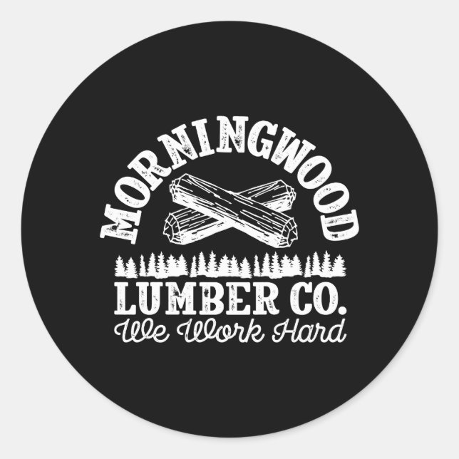 Adesivo Redondo Morning Wood Lumber Company For Lumberjack Carpent (Frente)