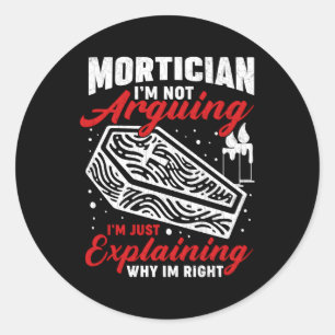 Adesivo Redondo Mortican Não Estou Argumentando O Funeral Embalado