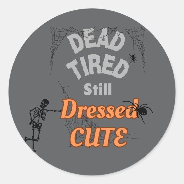 Adesivo Redondo Morto Cansado, Tão Bonito Vestido - Vestido De Hal (Frente)