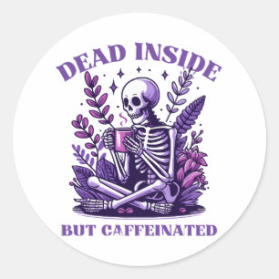 Adesivo Redondo Morto por Dentro, mas Cafeinado