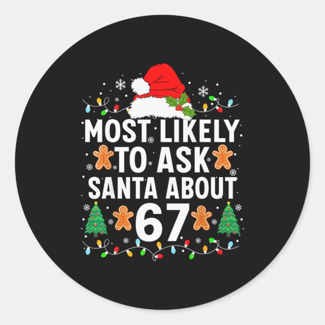 Adesivo Redondo Most Likely To Ask Santa About 67 Funny Christmas  (Frente)