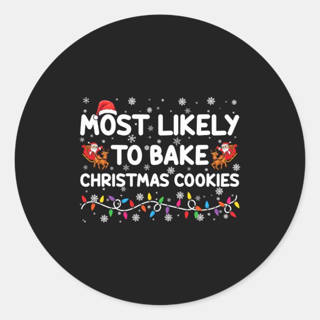 Adesivo Redondo Most Likely To Bake Christmas Cookies Xmas Baker  (Frente)