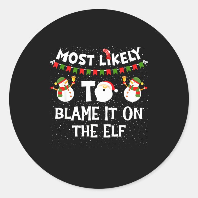 Adesivo Redondo Most Likely To Blame It On The Elf Funny Christmas (Frente)