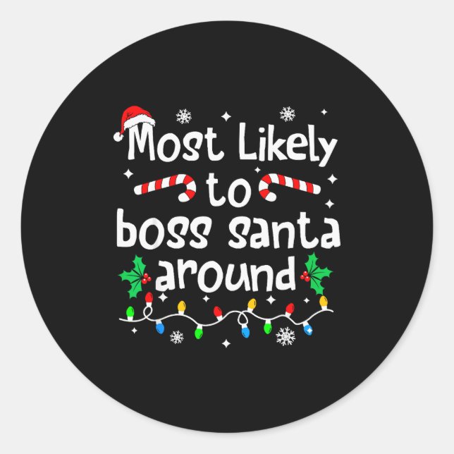 Adesivo Redondo Most Likely To Boss Santa Around Christmas Matchin (Frente)