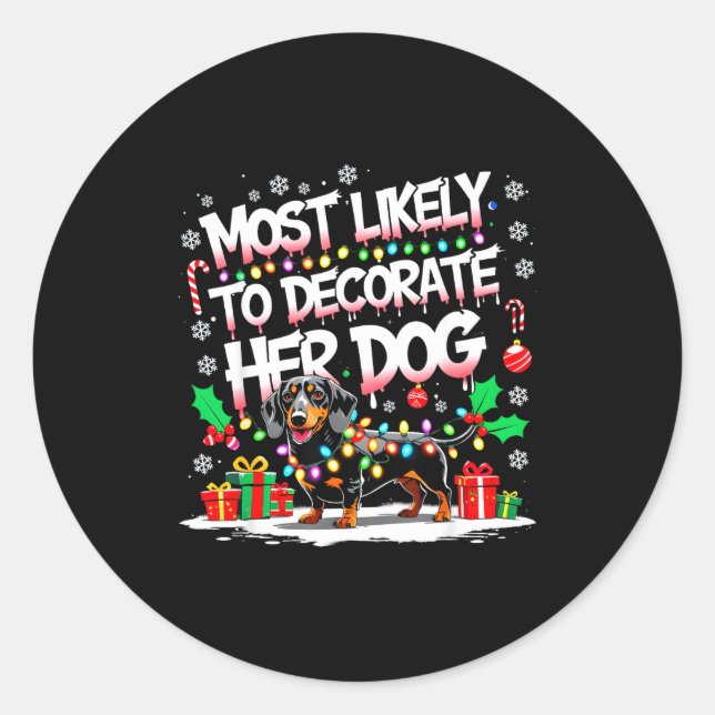 Adesivo Redondo Most Likely To Decorate Her Dog Funny Christmas  (Frente)