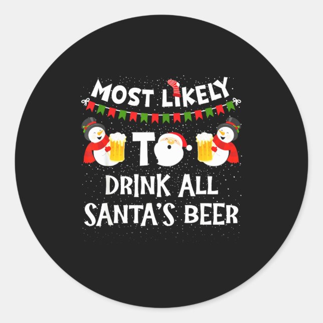 Adesivo Redondo Most Likely To Drink All Santas Beer Funny Christm (Frente)