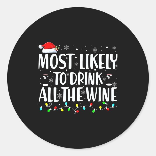 Adesivo Redondo Most Likely To Drink All The Wine Christmas  (Frente)
