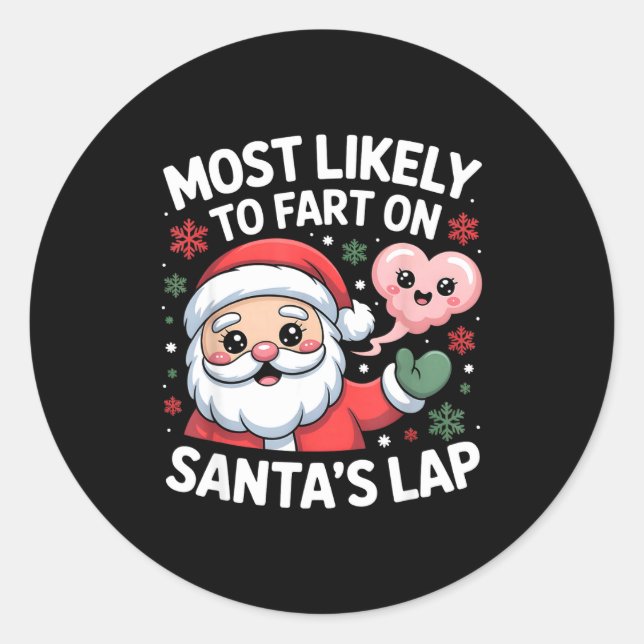 Adesivo Redondo Most Likely To Fart On Santa’s Lap Funny Christmas (Frente)