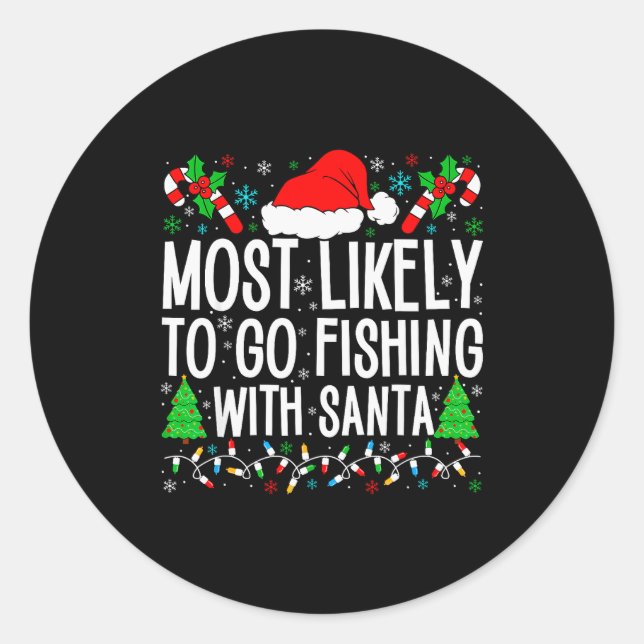 Adesivo Redondo Most Likely To Go Fishing With Santa Funny Fishing (Frente)