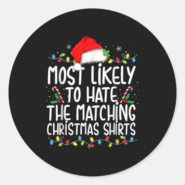 Adesivo Redondo Most Likely To Hate Matching Christmas  (Frente)