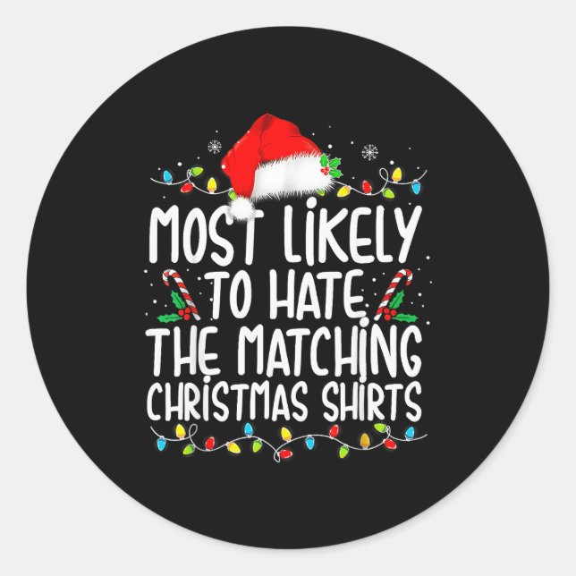 Adesivo Redondo Most Likely To Hate Matching Christmas Family  (Frente)