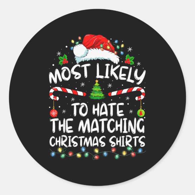 Adesivo Redondo Most Likely To Hate Matching Christmas Funny Famil (Frente)