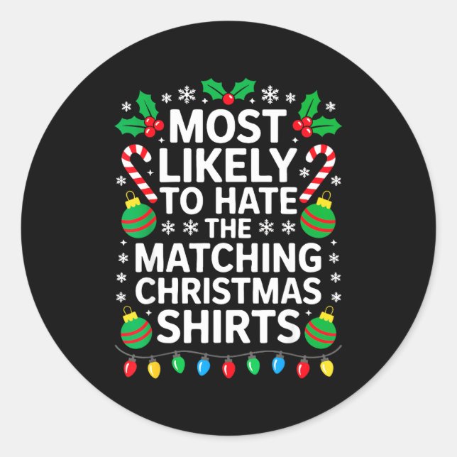 Adesivo Redondo Most Likely To Hate The Matching Christmas Shirts  (Frente)