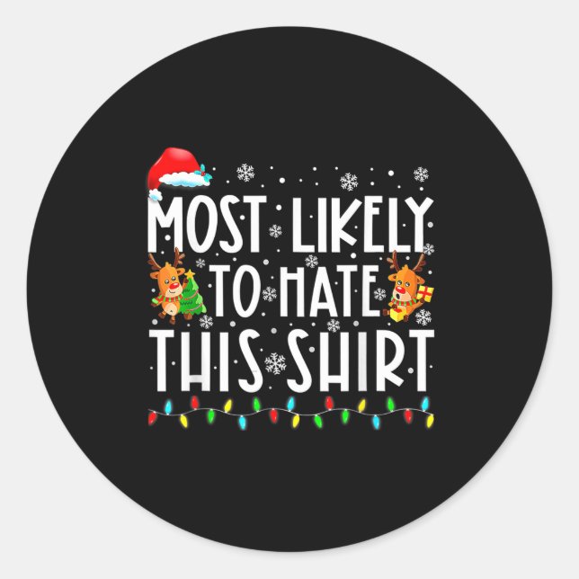 Adesivo Redondo Most Likely To Hate This Shirt Christmas  (Frente)