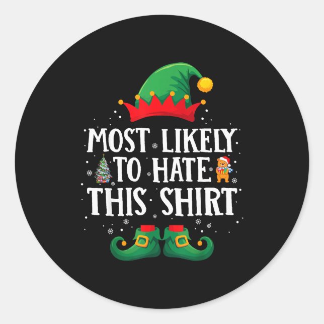 Adesivo Redondo Most Likely To Hate This Shirt Matching Christmas  (Frente)