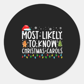 Adesivo Redondo Most Likely To Know Christmas Carols Funny Christm