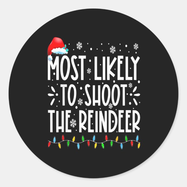 Adesivo Redondo Most Likely To Shoot The Reindeer Family Christmas (Frente)