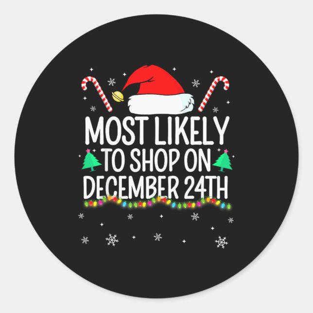 Adesivo Redondo Most Likely To Shop On December 24th Family Christ (Frente)