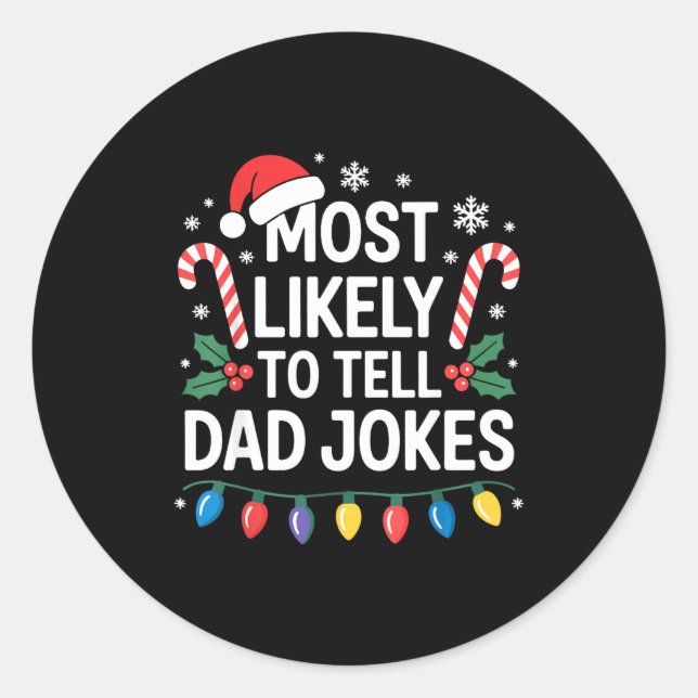 Adesivo Redondo Most Likely To Tell Dad Jokes Funny Christmas  (Frente)