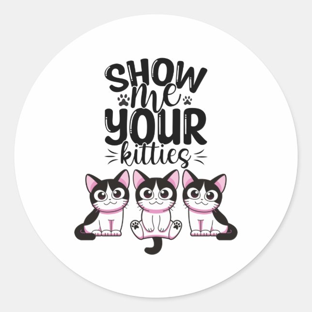 Adesivo Redondo Mostre-me as suas Gatinhos de Posto (Frente)