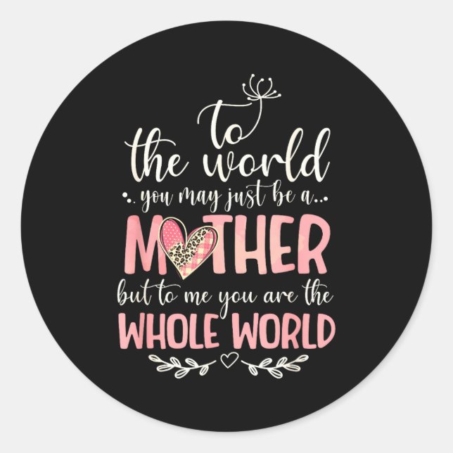 Adesivo Redondo Mother Whole World Quote For Mom Gift  (Frente)