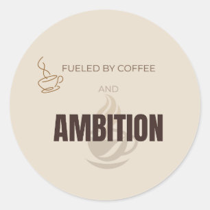 Adesivo Redondo Motivado Pelo Café E Ambição Café Motivacional