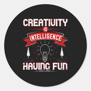 Adesivo Redondo Motivation - Creativity Is Intelligence