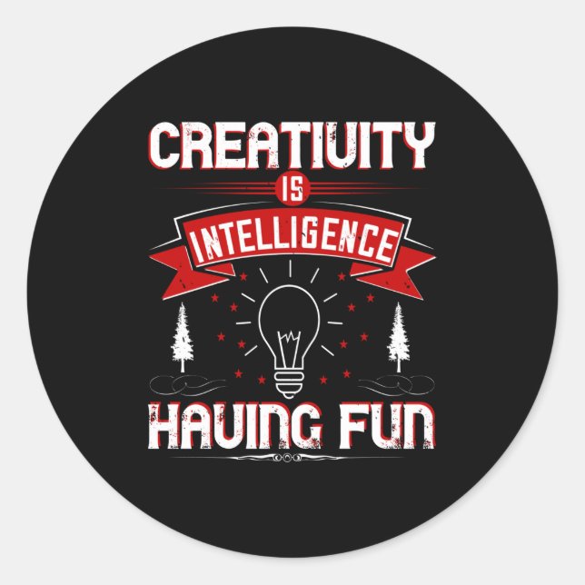 Adesivo Redondo Motivation - Creativity Is Intelligence (Frente)