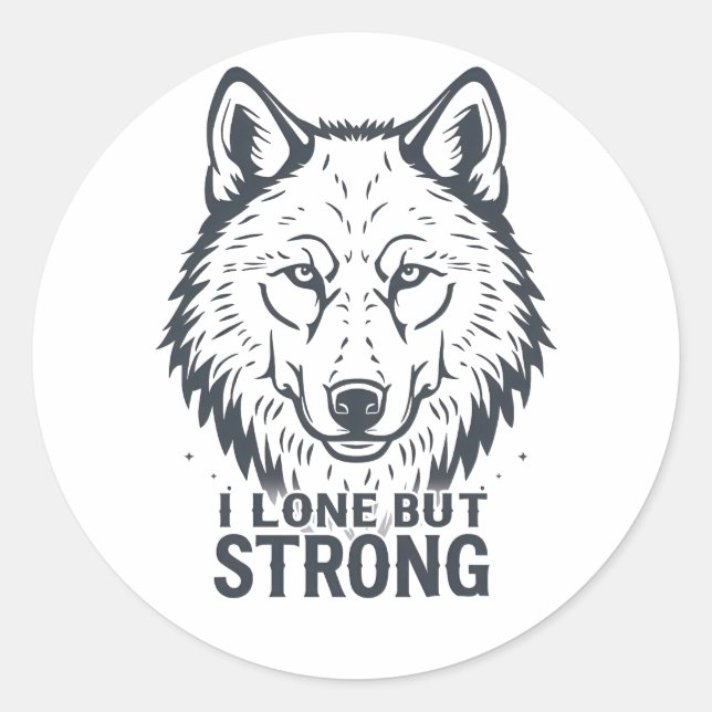 Adesivo Redondo Motivational "Lone But Strong" Lone Wolf (Frente)