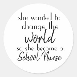 Adesivo Redondo Mude a enfermeira da escola mundial