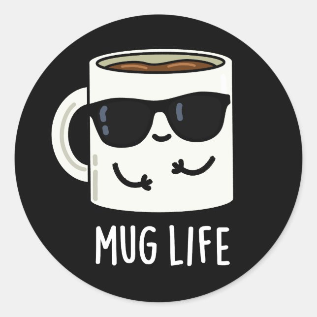 Adesivo Redondo Mug Life Funny Mug Pun (Frente)