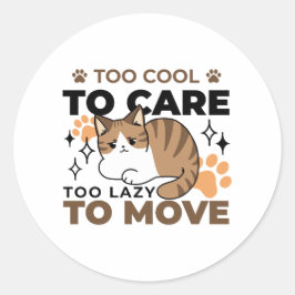 Adesivo Redondo Muito Legal para se importar, muito preguiçoso par