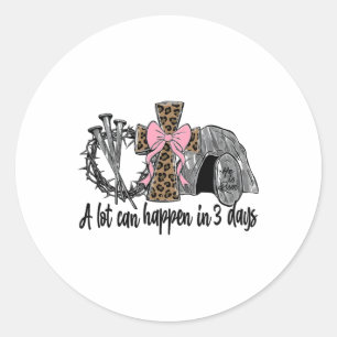 Adesivo Redondo Muito Pode Acontecer Em 3 Dias Jesus Páscoa Cristã