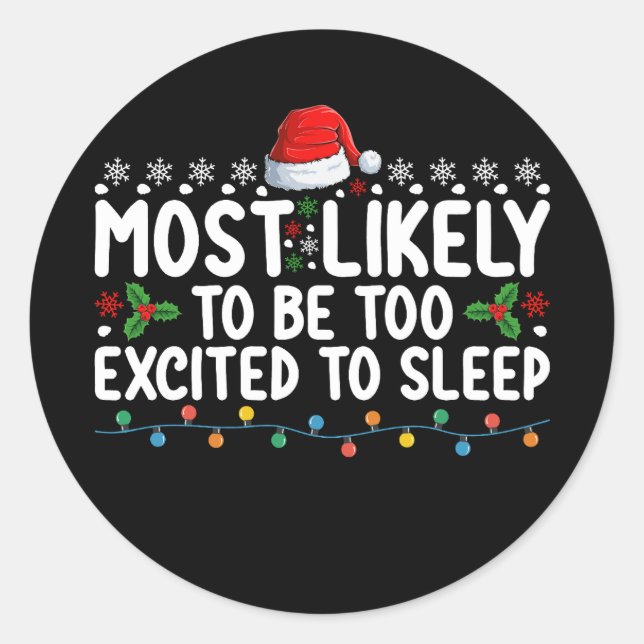 Adesivo Redondo Muito Provavelmente Está Muito Animado Para Dormir (Frente)