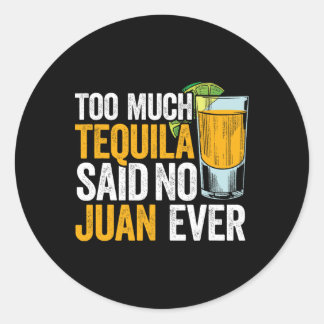 Adesivo Redondo Muito Tequila Disse Não Juan Nunca Cinco Do México