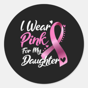Adesivo Redondo Mulher Eu Visto Rosa Para Minha Filha Cancer De Ma