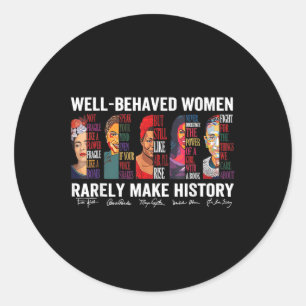 Adesivo Redondo Mulheres Bem Comportadas Raramente Fazem História