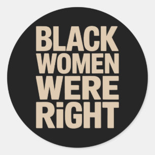 Adesivo Redondo Mulheres Negras Estavam Certas Mulheres Negras Res