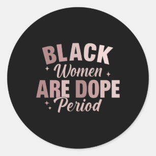 Adesivo Redondo Mulheres Negras São Fármacos - História Negra Mês