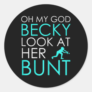 Adesivo Redondo Mulheres Oh Meu Deus Becky Olhe Para O Seu Bunt - 