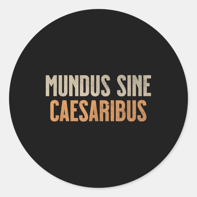 Adesivo Redondo Mundus Sine Caesaribus (Frente)