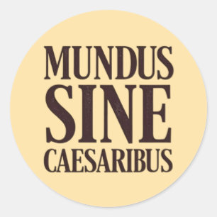 Adesivo Redondo Mundus Sine Caesaribus - Nenhuma Régua Cotação Lat