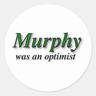 Adesivo Redondo Murphy era um otimista - Lei de Murphy
